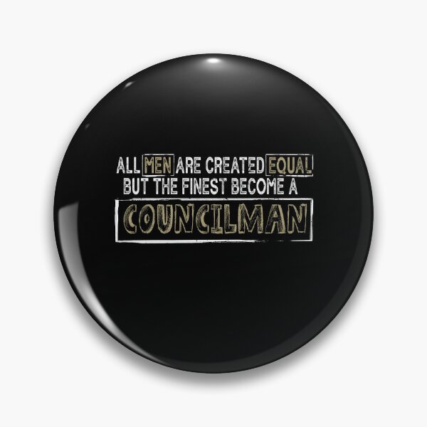 Item preview, All Men Are Created Equal Funny Job Name COUNCILMAN designed and sold by assumrapplv.