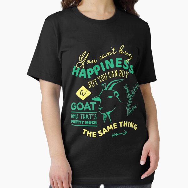 Item preview, You Can't Buy Happiness Funny Goat  designed and sold by Mikeyy109.