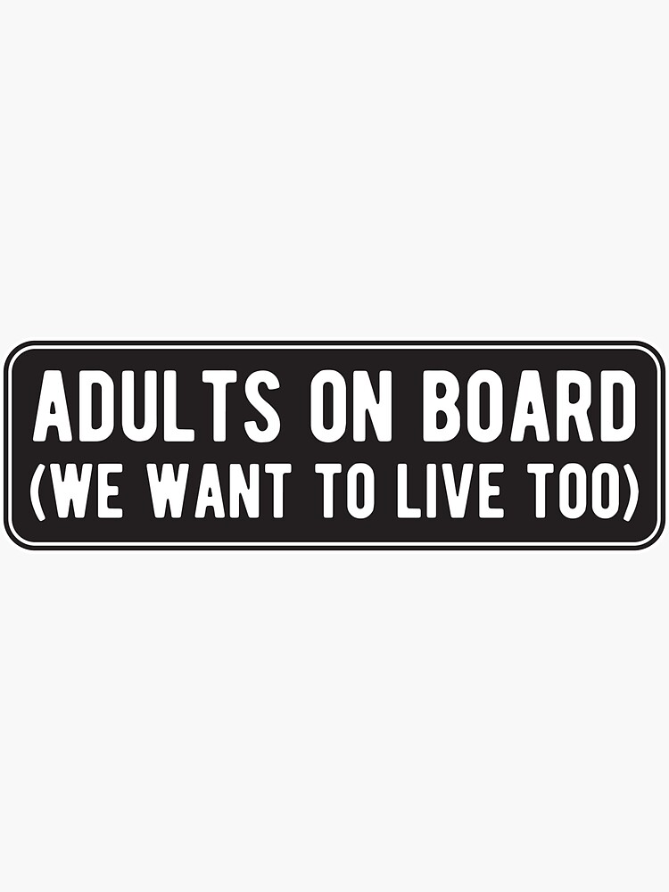 Cool Funny Bumper Sticker - Adults On Board Sticker for Sale by