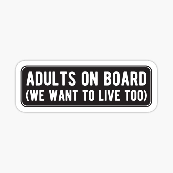 Cool Funny Bumper Sticker - Adults On Board Sticker for Sale by