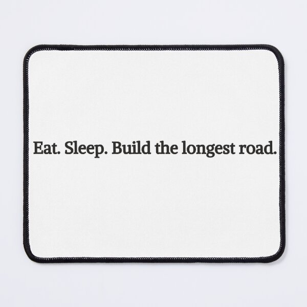 Item preview, Eat. Sleep. Build the longest road. designed and sold by gamenighttees.
