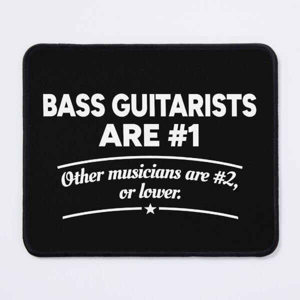 Item preview, Bass Guitarists are number 1. Other musicians are number 2, or lower. designed and sold by redacteddesign.
