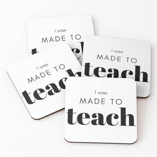 Item preview, I was made to teach designed and sold by Missy413.