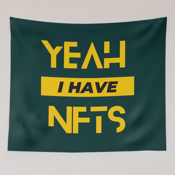 Item preview, Yeah I Have Nfts        designed and sold by JustDegens.