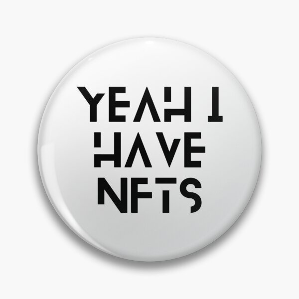 Item preview, yeah i have NFTS                                      designed and sold by JustDegens.