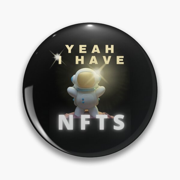 Item preview, Yeah I Have Nfts Yeah I Have Nfts for Nfts lovers     designed and sold by JustDegens.