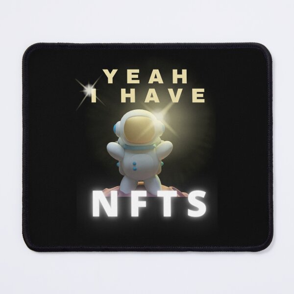 Item preview, Yeah I Have Nfts Yeah I Have Nfts for Nfts lovers designed and sold by JustDegens.
