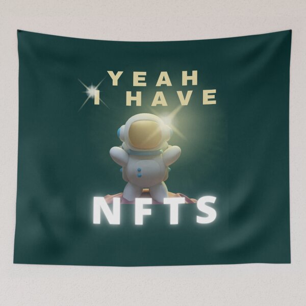 Item preview, Yeah I Have Nfts Yeah I Have Nfts for Nfts lovers     designed and sold by JustDegens.