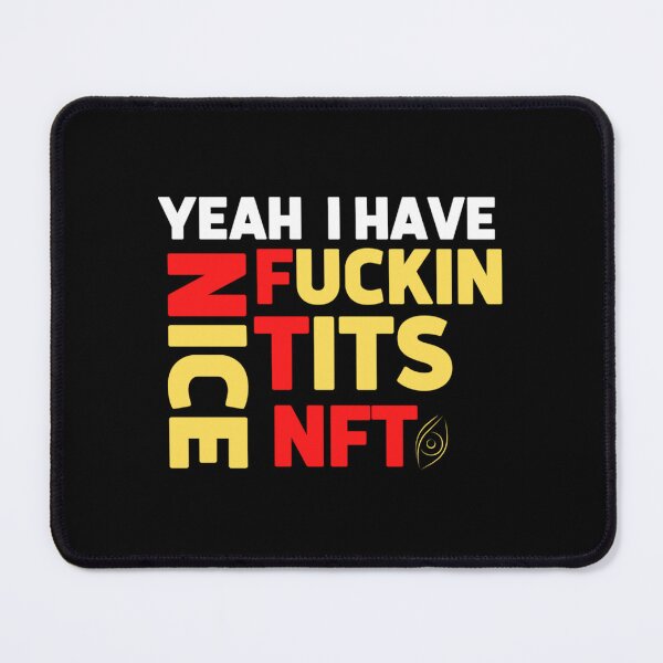 Item preview, Yeah I Have Nfts designed and sold by JustDegens.
