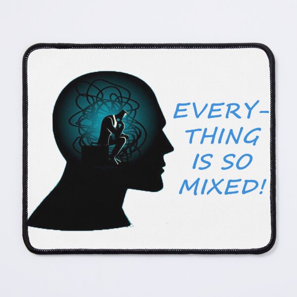 Item preview, EVERYTHING IS SO MIXED! designed and sold by SeekingMeaning.