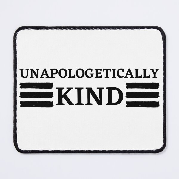 Item preview, Unapologetically Kind designed and sold by madraso.