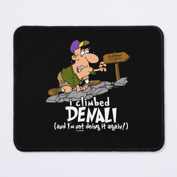 Item preview, I Climbed Denali (Mount McKinley) And I'm Not Doing It Again designed and sold by LegsMiserable.