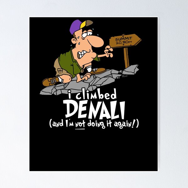 Item preview, I Climbed Denali (Mount McKinley) And I'm Not Doing It Again designed and sold by LegsMiserable.