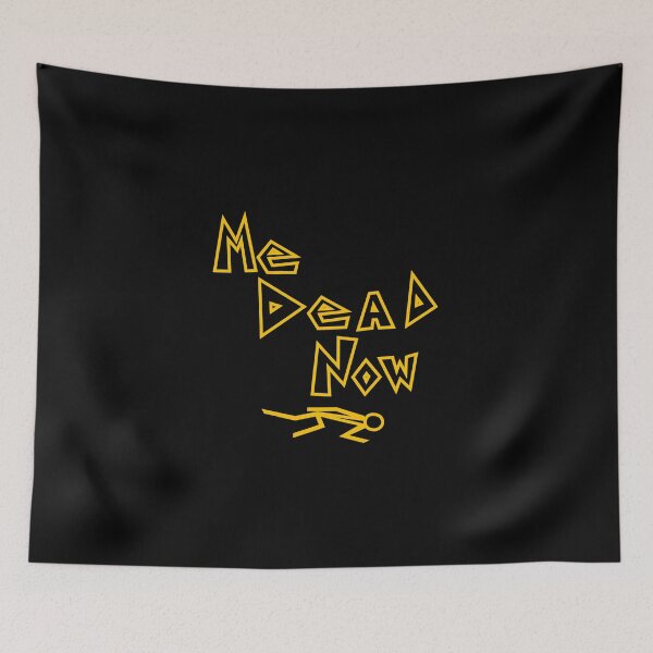 Item preview, Me Dead Now designed and sold by ShopCNTS.