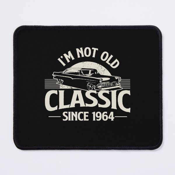 Item preview, I'm Not Old I'm Classic since 1964 designed and sold by retrippy.