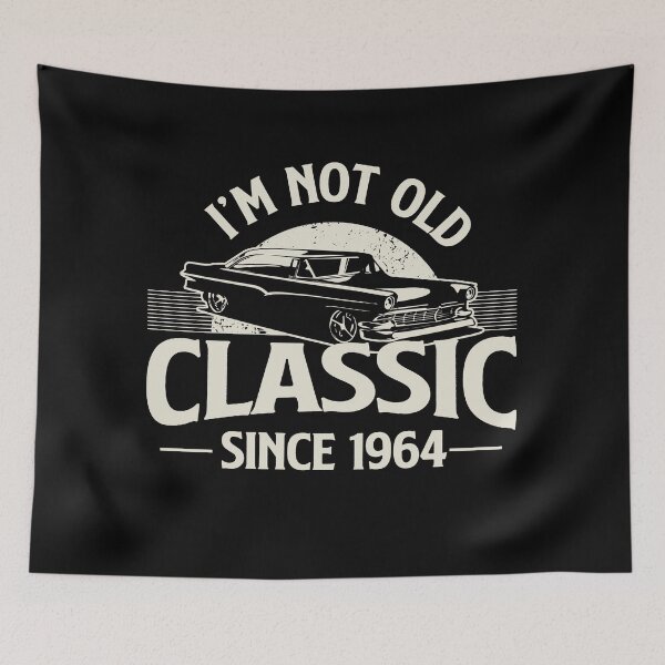 Item preview, I'm Not Old I'm Classic since 1964 designed and sold by retrippy.