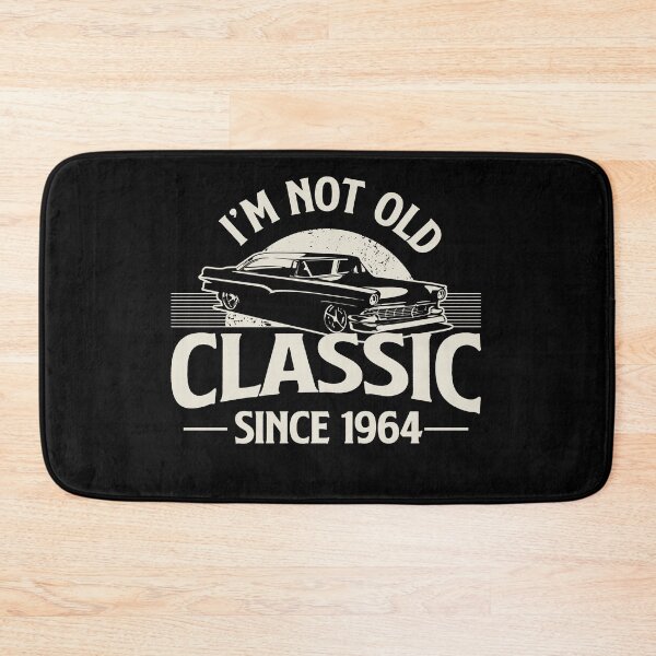 Item preview, I'm Not Old I'm Classic since 1964 designed and sold by retrippy.