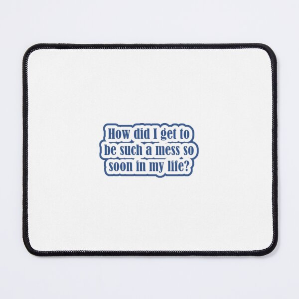 Item preview, Such A Mess (Ally McBeal quote) designed and sold by theRealDyer.
