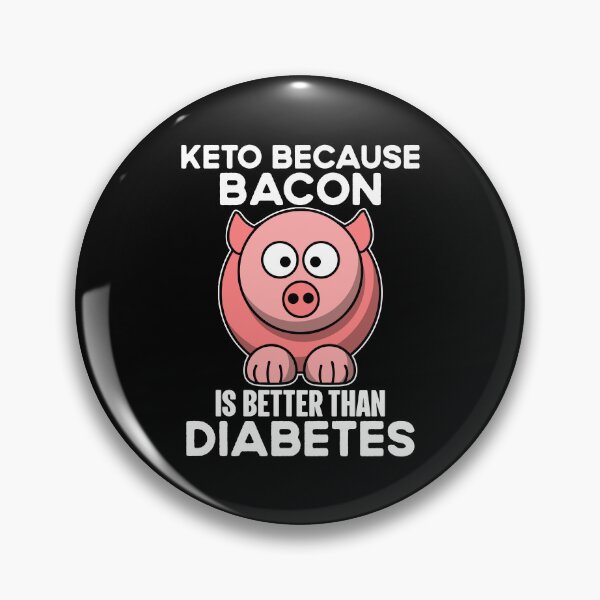 Item preview, Keto Because Bacon Is Better Than Diabets Funny Diets designed and sold by TajfunX.