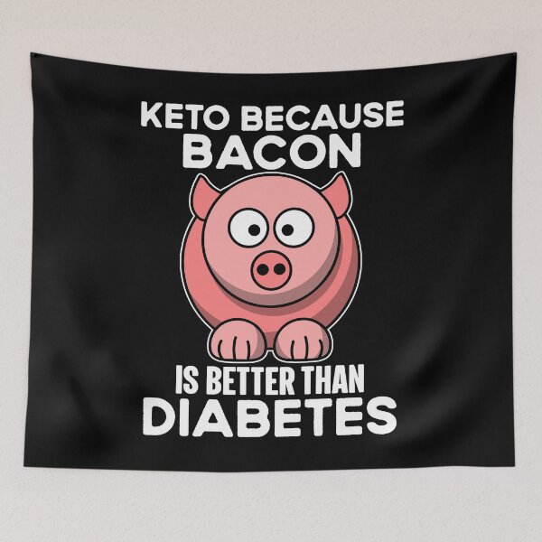 Item preview, Keto Because Bacon Is Better Than Diabets Funny Diets designed and sold by TajfunX.