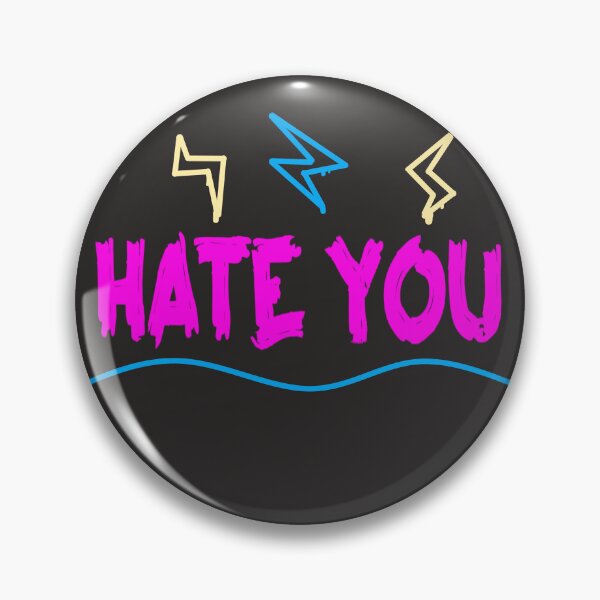 Item preview, Hate You designed and sold by JellyJinx.
