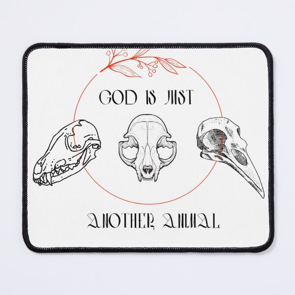 Item preview, God Is Just Another Animal designed and sold by cannivalisms.