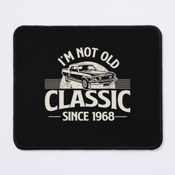 Item preview, I'm Not Old I'm Classic since 1968 designed and sold by retrippy.