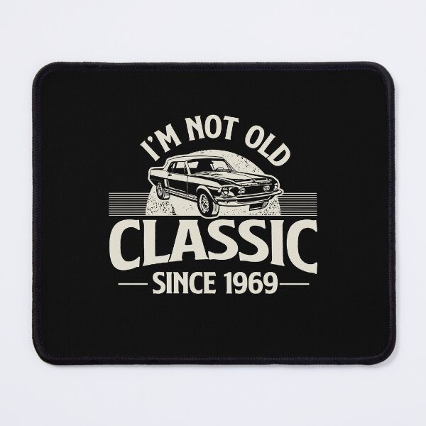 Item preview, I'm Not Old I'm Classic since 1969 designed and sold by retrippy.