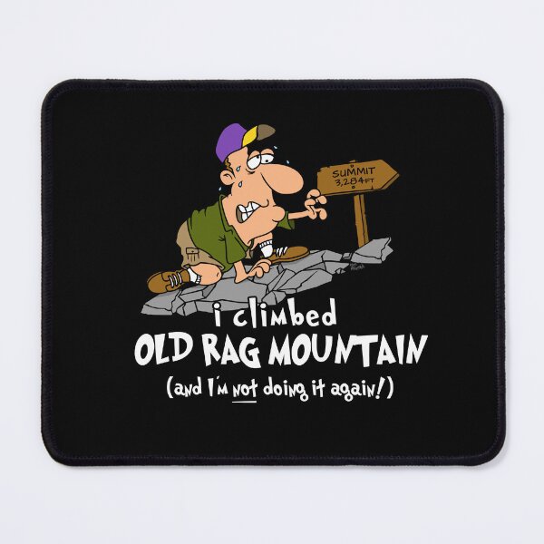 Item preview, I Climbed Old Rag Mountain And I'm Not Doing It Again designed and sold by LegsMiserable.