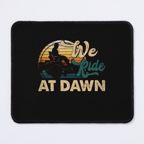 Item preview, We Ride At Dawn Lawn mower Lawn Mowing Dad Yard Work For Men designed and sold by scelzokurthl.