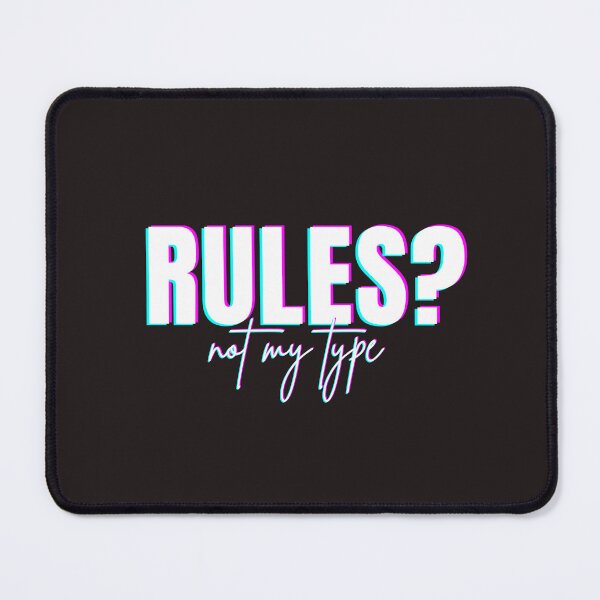 Item preview, Rules Not My Type designed and sold by thedazzlingmonk.