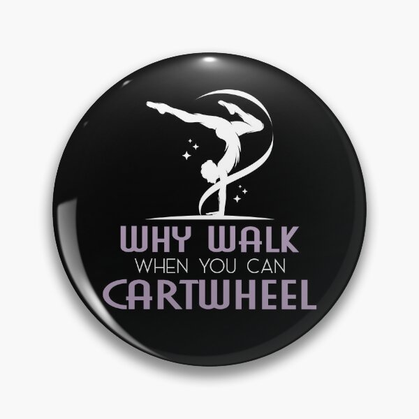 Artikelvorschau, Warum gehen, wenn Sie Cartwheel Gymnastics Girls Women entworfen und verkauft von scelzokurthl.