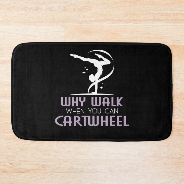 Item preview, Why Walk When You Cartwheel Gymnastics Girls Women designed and sold by scelzokurthl.