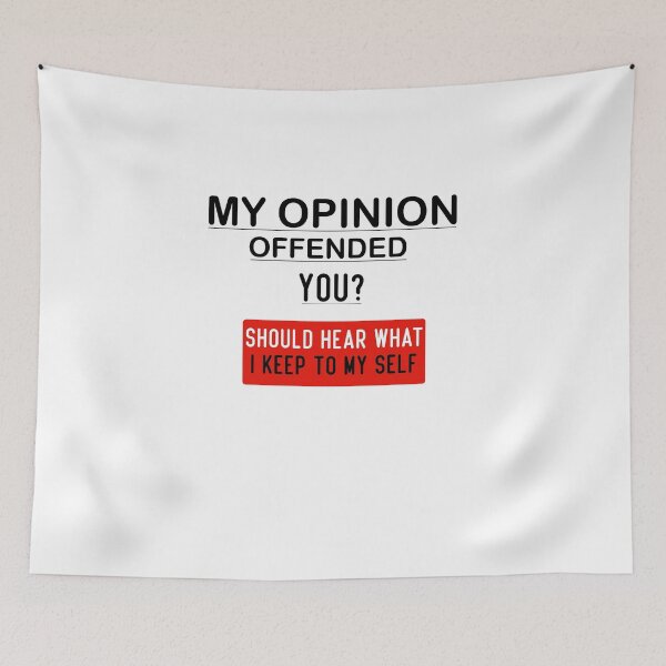 Item preview, Copy of My Opinion Offended You, Funny gift Offensive Rude Novelty Gift for, Mens Women Fun Crazy Funny Humor gift idea  designed and sold by LouzaArte.