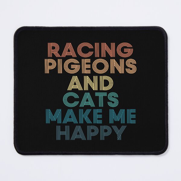 Item preview, Racing Pigeons And Cats Make Me Happy designed and sold by kindxinn.