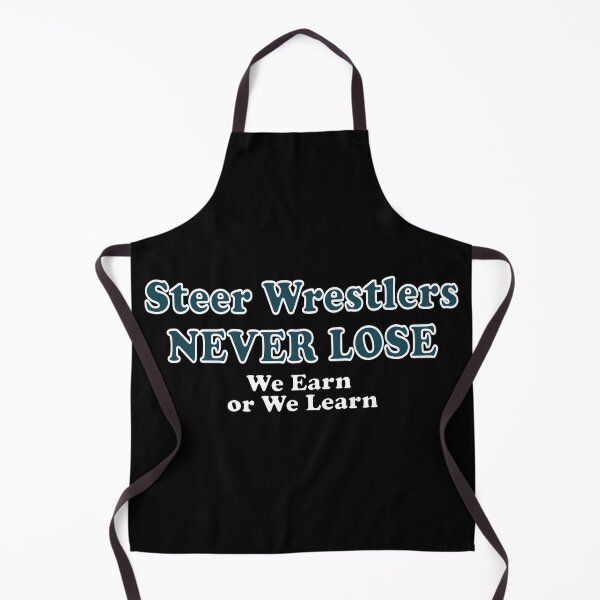 Item preview, Steer Wrestlers Never Lose - We Earn or We Learn designed and sold by handsoftime2020.
