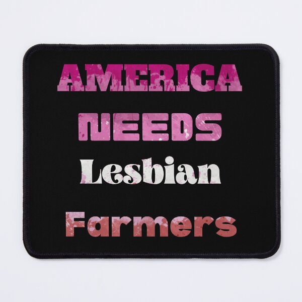 Item preview, America Needs Lesbian Farmers designed and sold by 4you-shop.
