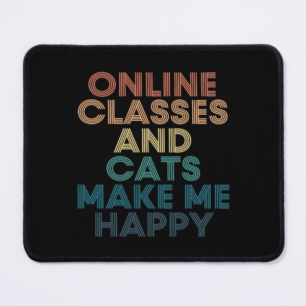 Item preview, Online Classes And Cats Make Me Happy designed and sold by kindxinn.
