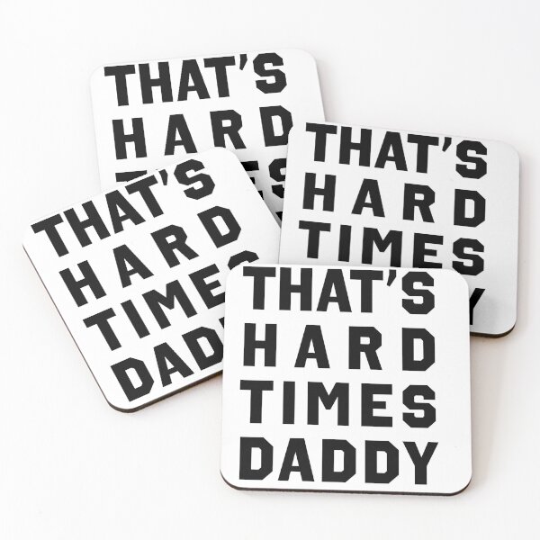 Item preview, That's Hard Times Daddy designed and sold by foreign-object.