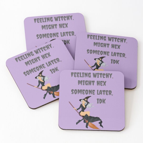 Item preview, Feeling Witchy. Might Hex Someone Later, IDK designed and sold by VirtualFaries.