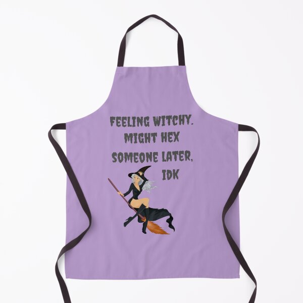 Item preview, Feeling Witchy. Might Hex Someone Later, IDK designed and sold by VirtualFaries.