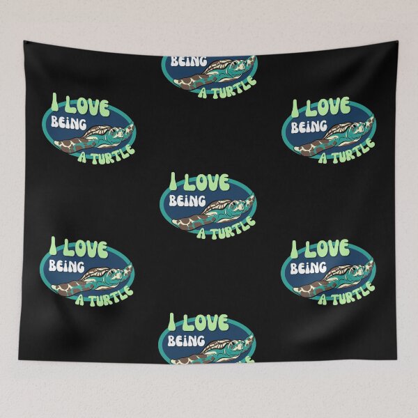 Item preview, I Love Being A Turtle designed and sold by Wehavefun.