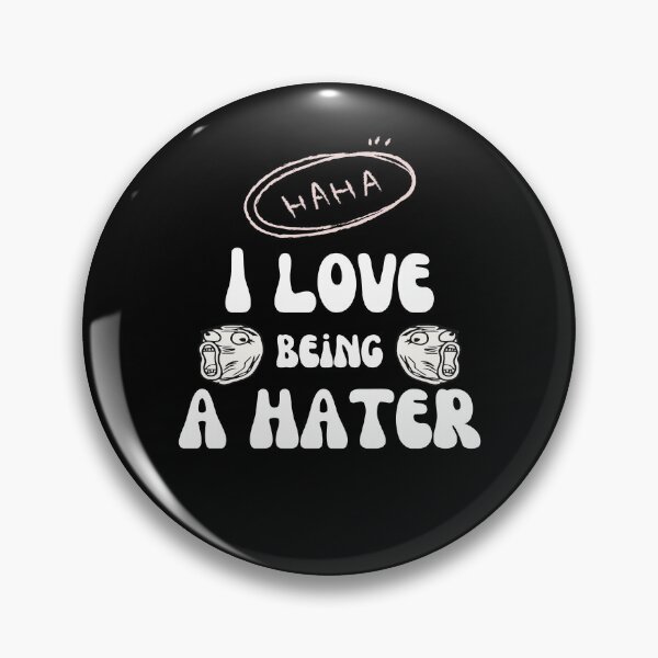 Item preview, I Love Being A Hater designed and sold by Wehavefun.