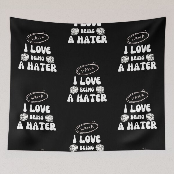 Item preview, I Love Being A Hater designed and sold by Wehavefun.