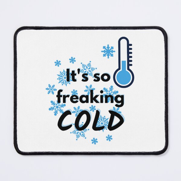 Item preview, It's So Freaking Cold designed and sold by SN-DesignShop.