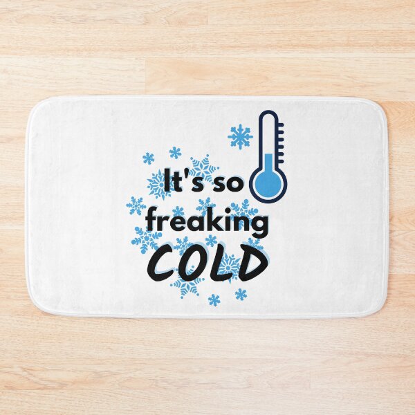 Item preview, It's So Freaking Cold designed and sold by SN-DesignShop.