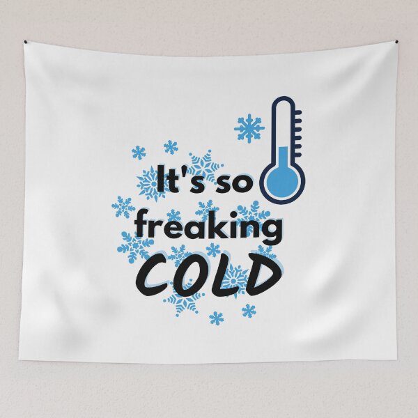 Item preview, It's So Freaking Cold designed and sold by SN-DesignShop.