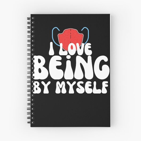 Item preview, I Love Being By Myself designed and sold by Wehavefun.
