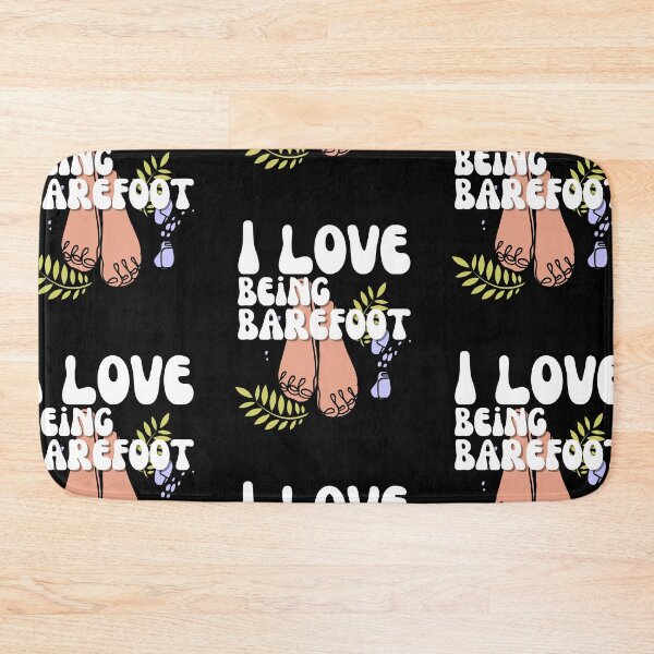 Item preview, I Love Being Barefoot designed and sold by Wehavefun.