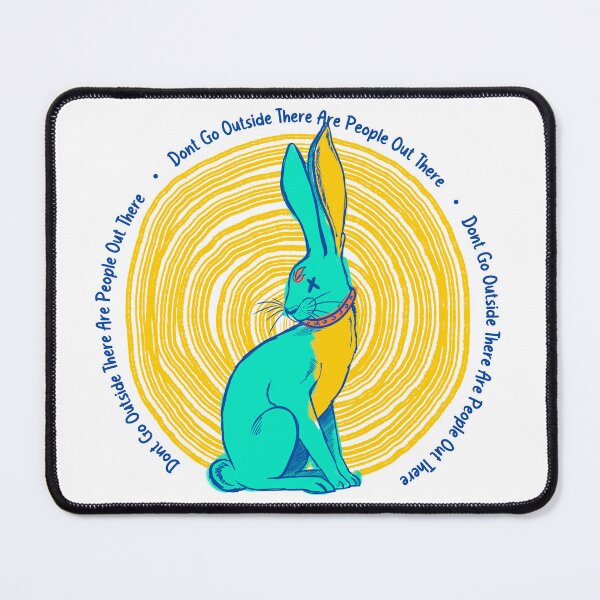 Item preview, Dont Go Outside There Are People Out There - Bunny designed and sold by House-Of-Anala.
